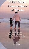 The Next Generation of Dads - 2nd Edition
