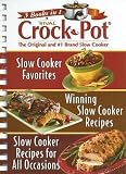 Rival Crock Pot: 3 Books in 1: Slow Cooker Favorites/Winning Slow Cooker Recipes/Slow Cooker Recipes for All Occasions [RIVAL CROCK POT 3 BKS IN 1 -OS]