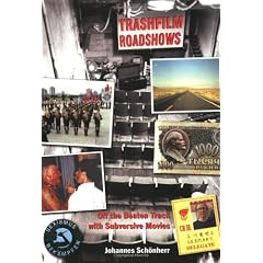 Trashfilm Roadshows: Off the Beaten Track with Subversive Movies (Headpress S)