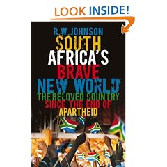 South Africa's Brave New World: The Beloved Country Since the End of Apartheid