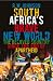 South Africa's Brave New World: The Beloved Country Since the End of Apartheid