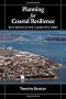 Planning for Coastal Resilience: Best Practices for Calamitous Times