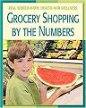 Grocery Shopping By the Numbers (Real World Math) (Illustrated) (Reinforced Hardcover)