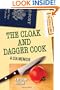 Cloak and Dagger Cook, The: A CIA Memoir