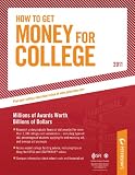 How To Get Money for College - 2011: Financing Your Future Beyond Federal Aid; Millions of Awards Worth Billions of Dollars