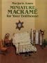 Miniature Macrame for Your Dollhouse