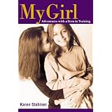 My Girl: Adventures with a Teen in Training
