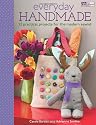 Everyday Handmade: 22 Practical Projects for the Modern Sewist (That Patchwork Place)