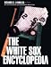 White Sox Encyclopedia (Baseball Encyclopedias Of Nort)