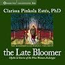 The Late Bloomer: Myths and Stories of the Wise Woman Archetype
