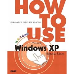 How to Use Microsoft Windows XP, Bestseller Edition