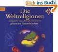 Die Weltreligionen: Sprecher: Gerhard Garbers, 5 CDs, Gesamtlaufzeit 5 Std. 45 Min.