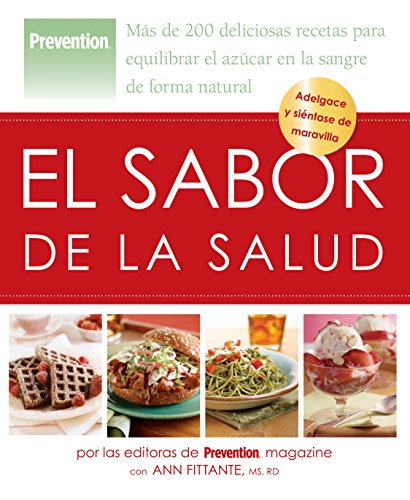 El sabor de la salud: Más de 200 deliciosas recetas para equilibrar el azúcar en la sangre de forma natural (Spanish Edition)