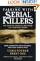 Talking with Serial Killers: The Most Evil People in the World Tell Their Own Stories