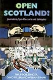 Open Scotland? Journalists, Spin Doctors and Lobbyists