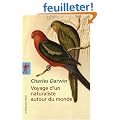 Voyage d'un naturaliste autour du monde : Fait � bord du navire le Beagle de 1831 � 1836