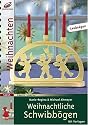 Weihnachtliche Schwibbögen
