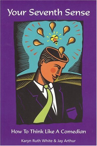 Childrens Toyshop  Books : Your Seventh Sense: How to Think Like a Comedian