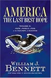 America: The Last Best Hope (Volume II): From a World at War to the Triumph of Freedom