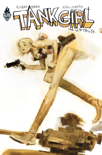 Tank girl : the gifting Tank girl : the gifting