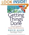 Getting Things Done: How to achieve stress-free productivity