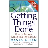 Getting Things Done: How to achieve stress-free productivitydi David Allen