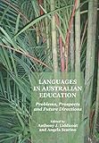 Languages in Australian education : problems, prospects and future directions