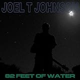 Joel T Johnson Eighty-two Feet of Water