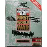 an illustrated companion to the first world war