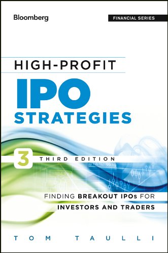 High-Profit IPO Strategies: Finding Breakout IPOs for Investors and Traders (Bloomberg Financial)