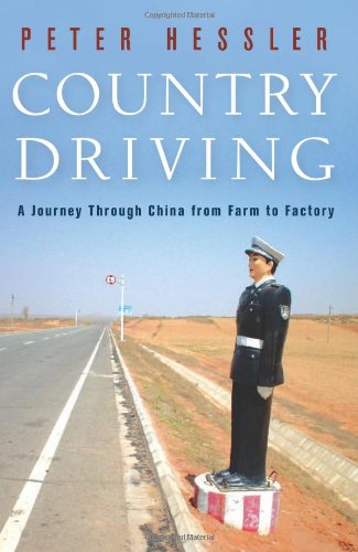 Country Driving: A Journey Through China from Farm to Factory