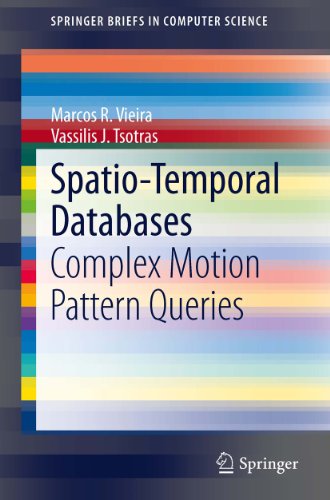 Spatio-Temporal Databases: Complex Motion Pattern Queries (SpringerBriefs in Computer Science)