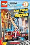 City Adventures #1: Fire Truck To The Rescue! (Lego Reader)