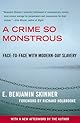 A Crime So Monstrous: Face-to-Face with Modern-Day Slavery
