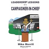 leadership lessons of a campaigner in chief full color