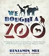 We Bought a Zoo: The Amazing True Story of a Young Family, a Broken-Down Zoo, and the 200 Wild Animals That Change Their Lives Forever   [WE BOUGHT A ZOO 7D] [Compact Disc]