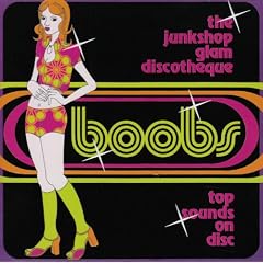 Boobs: the Junkshop Glam Discotheque