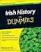 Irish History For Dummies (For Dummies (Lifestyles Paperback))