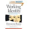 Working Identity: Unconventional Strategies for Reinventing Your Career