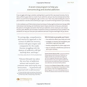 The Addiction Recovery Skills Workbook: Changing Addictive Behaviors Using CBT, Mindfulness, and Motivational Interviewing Techniques (New Harbinger S