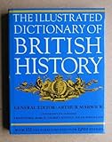 The Illustrated dictionary of British history