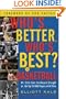 Who's Better, Who's Best in Basketball?: Mr Stats Sets the Record Straight on the Top 50 NBA Players of All Time