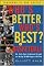 Who's Better, Who's Best in Basketball?: Mr Stats Sets the Record Straight on the Top 50 NBA Players of All Time