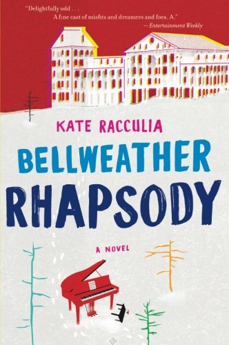 Bellweather Rhapsody, by Kate Racculia