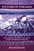 Textures of Struggle: The Emergence of Resistance Among Garment Workers in Thailand