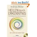 Heilen durch Erkenntnis. Die Intelligenz des Unterbewusstseins: Sich selbst und andere heilen. Mit Audio-CD