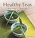 Healthy Teas: Green-Black-Herbal-Fruit