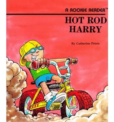 [ Hot Rod Harry (Rookie Reader Rhyme) By Petrie, Catherine ( Author ) Paperback 1982 ]