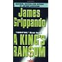 King's Ransom A by James Grippando