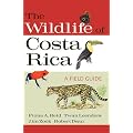 The Wildlife of Costa Rica: A Field Guide